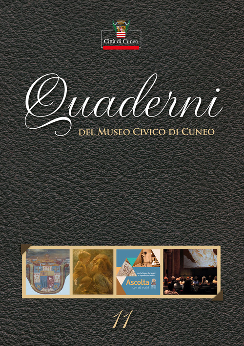 Quaderni del Museo Civico di Cuneo. Volume Vol. 11