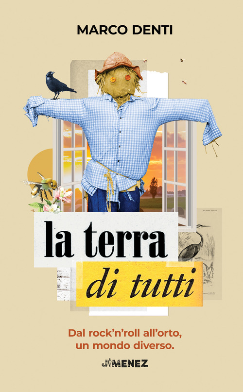 La terra di tutti. Dal rock’n’roll all’orto, un mondo diverso