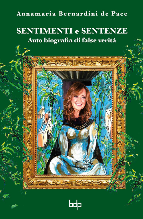 Sentimenti e sentenze. False verità