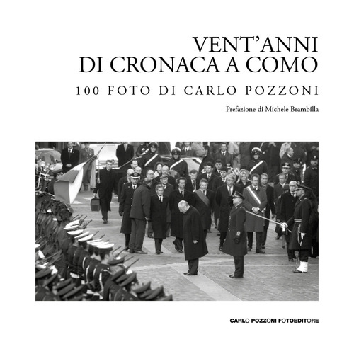 Vent’anni di cronaca a Como: 100 foto di Carlo Pozzoni