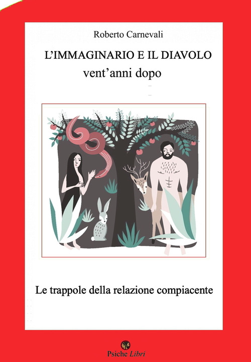 L'immaginario e il diavolo vent'anni dopo. Le trappole della relazione compiacente