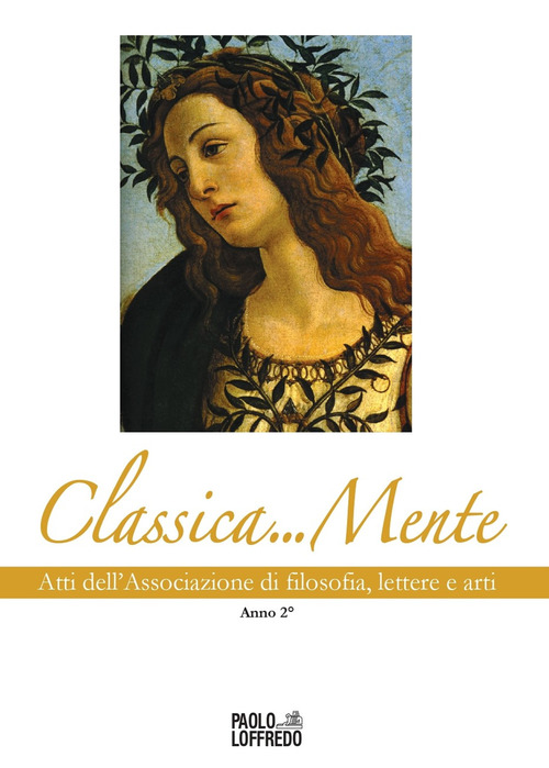 Classica... Mente. Atti dell'associazione di filosofia, lettere e arti. Volume 2