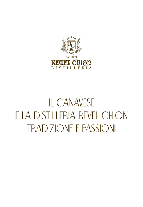Il canavese e la distilleria Revel Chion, tradizione e passioni