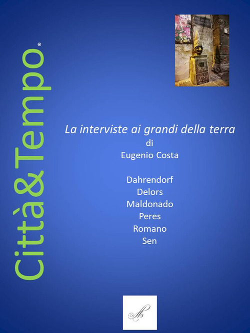 Città e tempo. Le interviste ai grandi della Terra