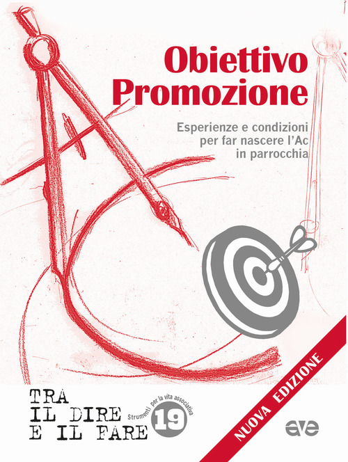 Obiettivo promozione. Esperienze e condizioni per far nascere l'Ac in parrocchia