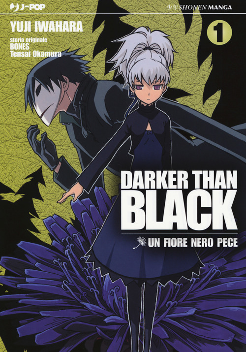 Darker than black. Un fiore nero pece. Volume 1