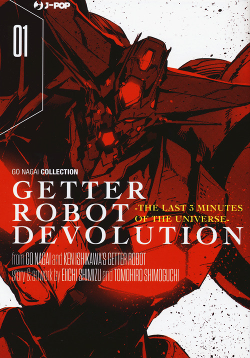 Getter robot devolution. The last 3 minutes of the universe. Volume 1