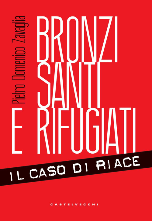 Bronzi, santi e rifugiati. Il caso di Riace