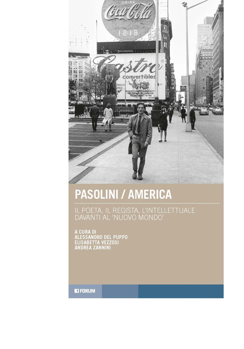 Pasolini/America. L'intellettuale davanti al nuovo mondo