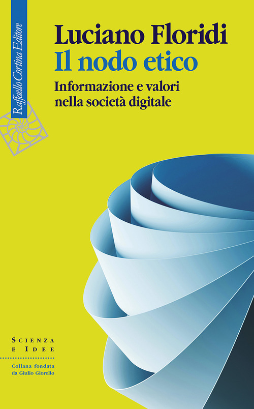 Il nodo etico. Informazione e valori nella società digi