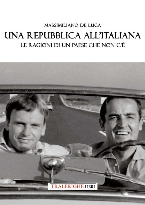 Una Repubblica all'italiana. Le ragioni di un paese che non c’è