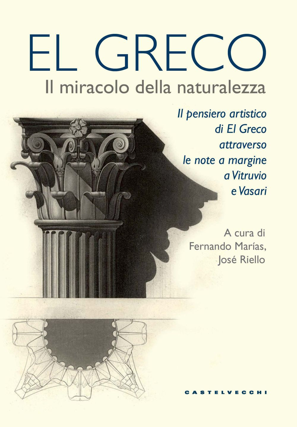 GRECO. IL MIRACOLO DELLA NATURALEZZA (EL) - Marías F. (cur.); Riello J. (cur.) - 9788832905083