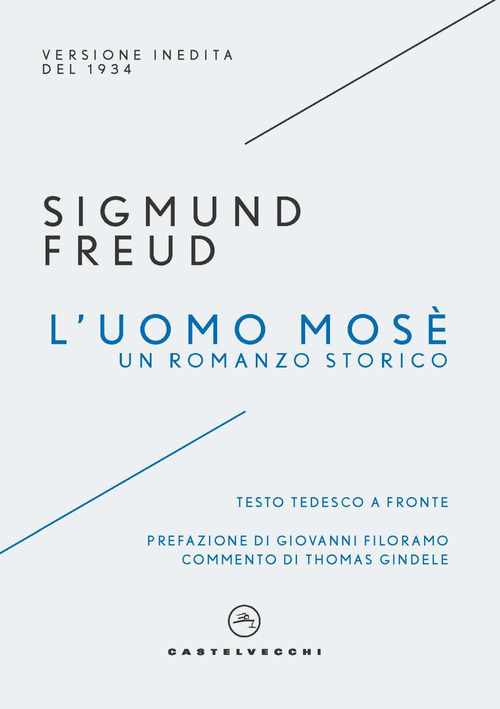 L' uomo Mosè. Un romanzo storico