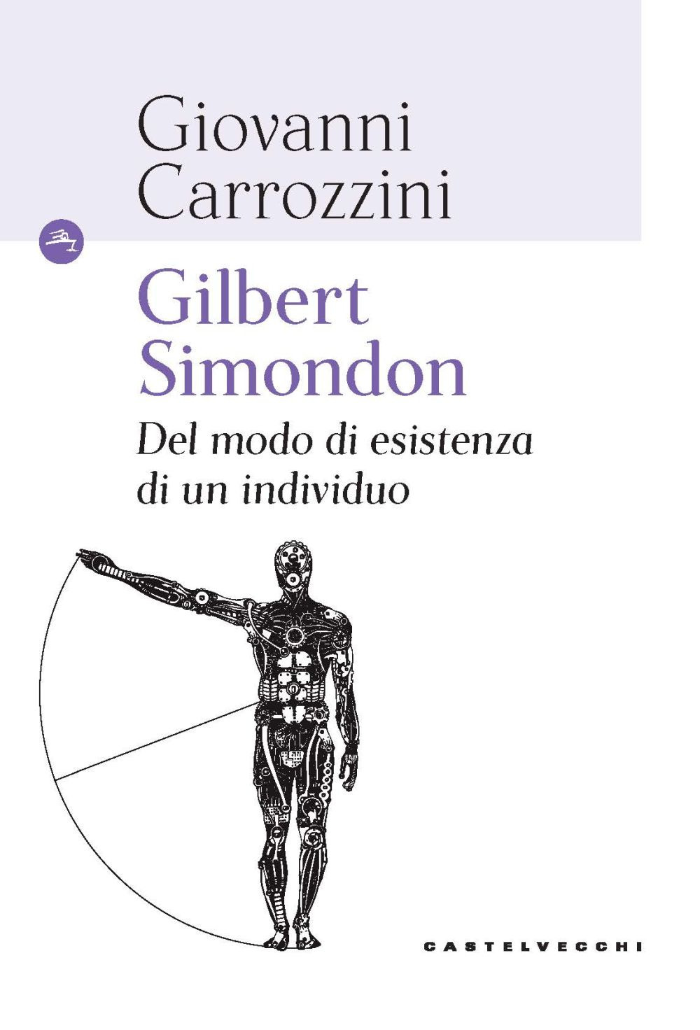 GILBERT SIMONDON. DEL MODO DI ESISTENZA DI UN INDIVIDUO - Carrozzini Giovanni - 9788832905557