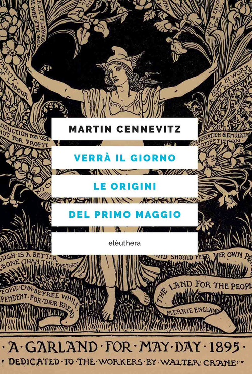 Verrà il giorno. Le origini del primo maggio