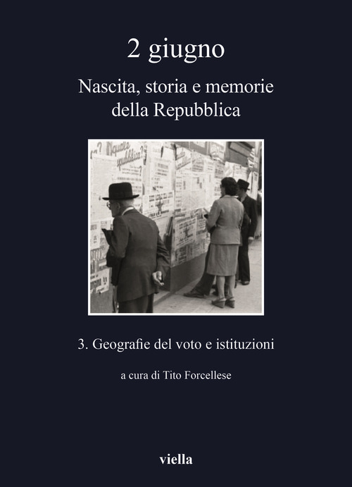 2 giugno. Nascita, storia e memorie della Repubblica. Volume Vol. 3