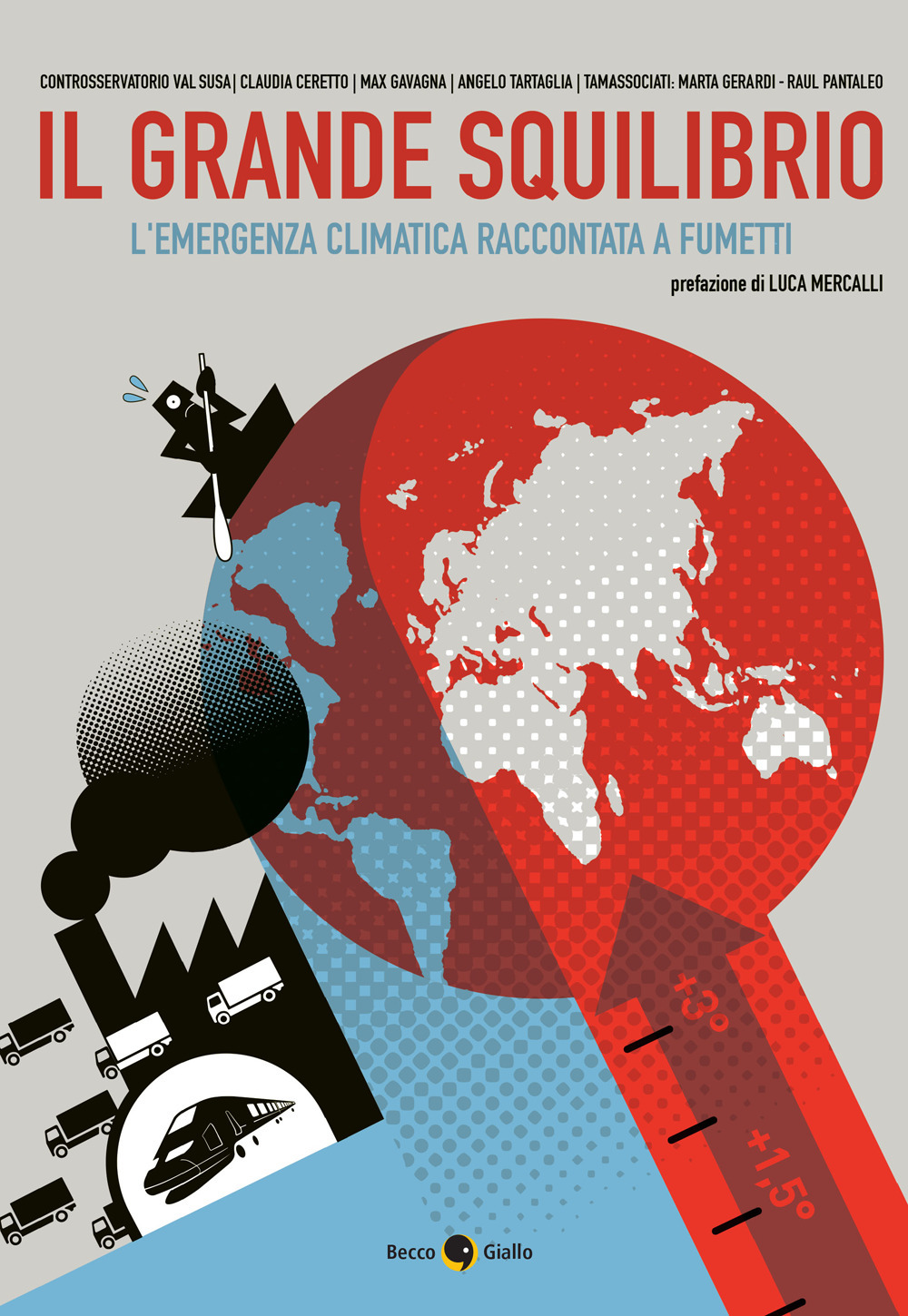 GRANDE SQUILIBRIO. L'EMERGENZA CLIMATICA RACCONTATA A FUMETTI (IL) - 9788833142036