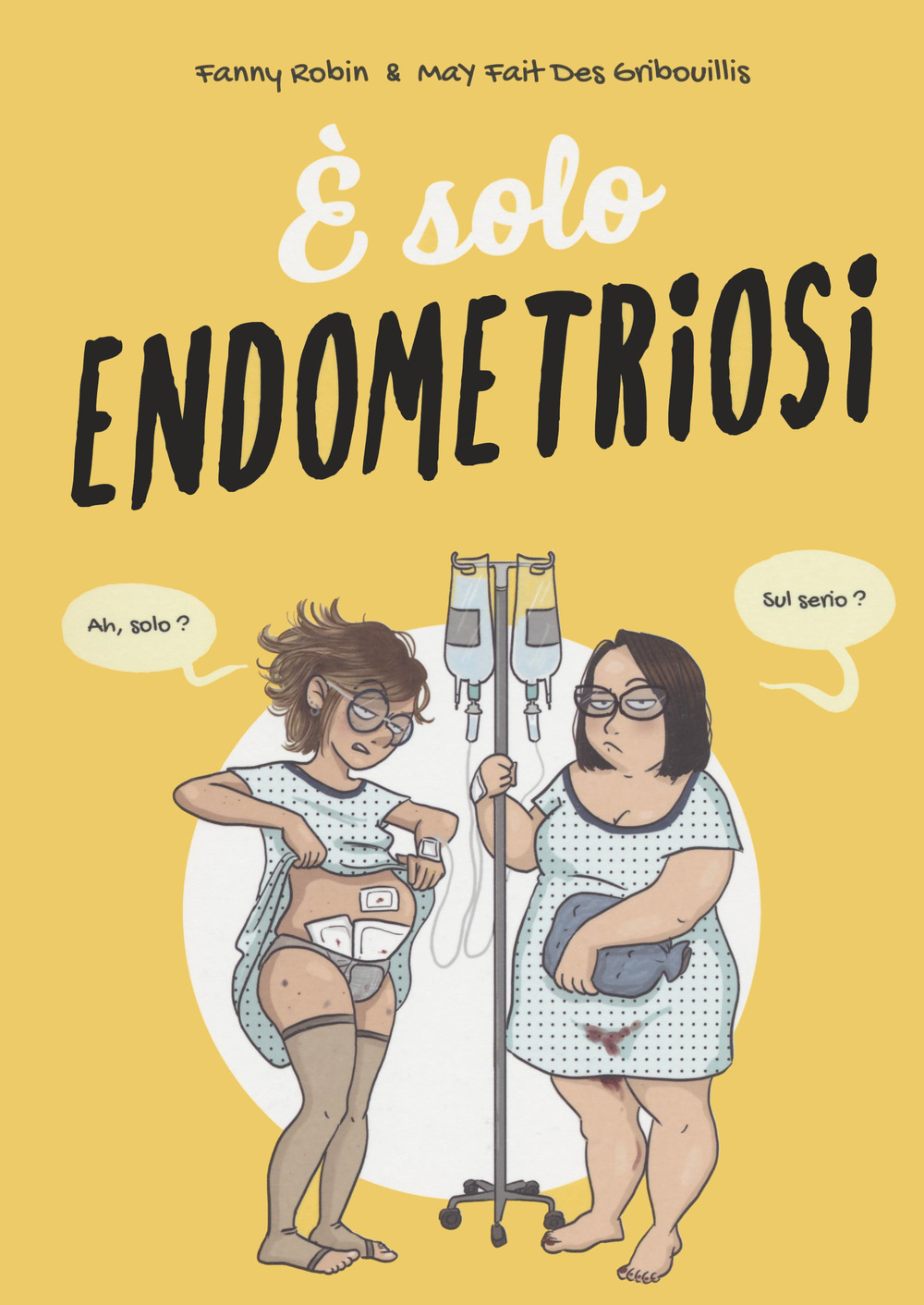 È SOLO ENDOMETRIOSI - 9788833142074