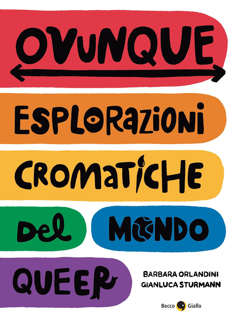 OVUNQUE. ESPLORAZIONI CROMATICHE DEL MONDO QUEER - 9788833142111
