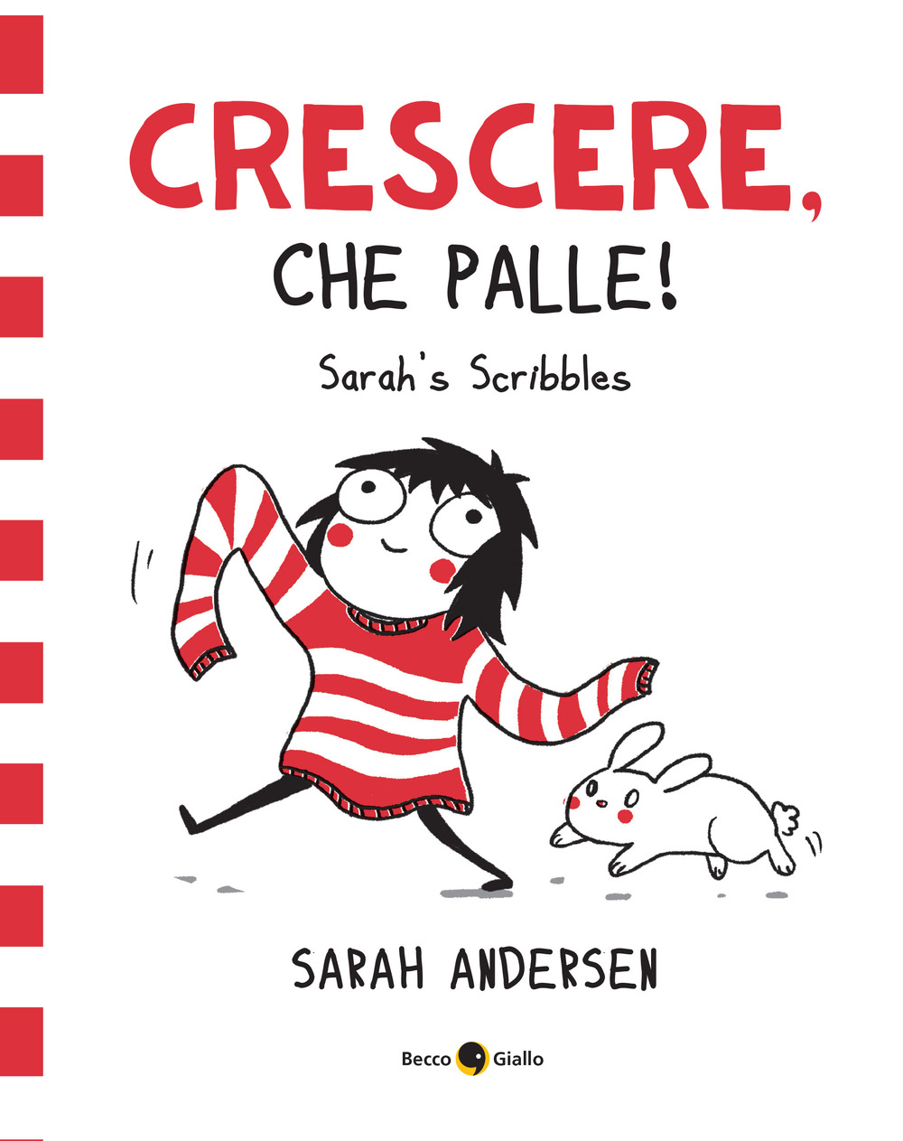 SARAH'S SCRIBBLES. CRESCERE, CHE PALLE! NUOVA EDIZ. - 9788833142630