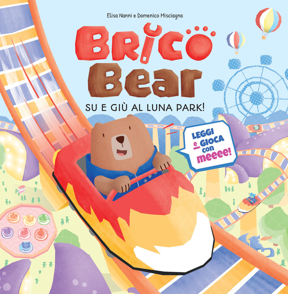 BRICO BEAR 2 - SU E GIÙ AL LUNA PARK! - 9788833142708