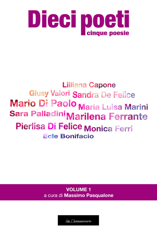 Dieci poeti. Cinque poesie. Volume Vol. 1