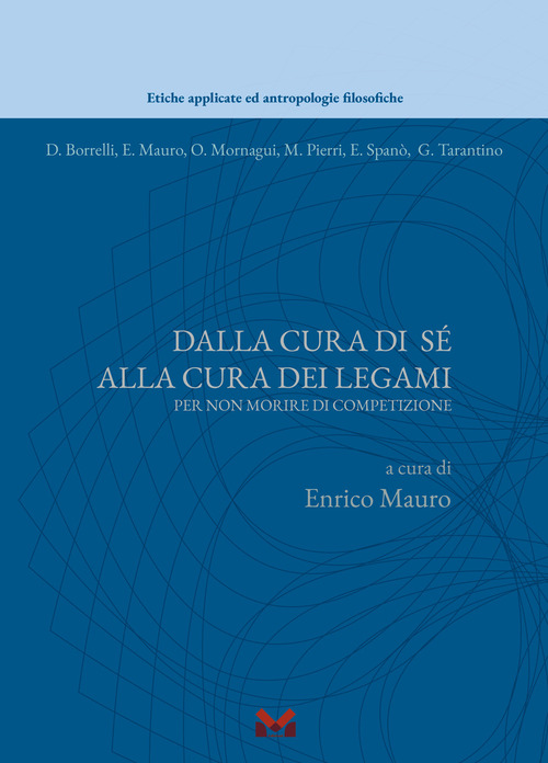 Dalla cura di sè alla cura dei legami. Per non morire di competizione