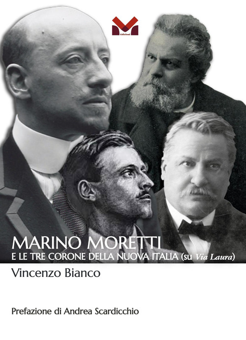 Marino Moretti e le tre corone della Nuova Italia (su Via Laura)