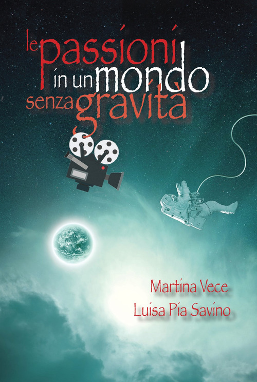 Le passioni in un mondo senza gravità