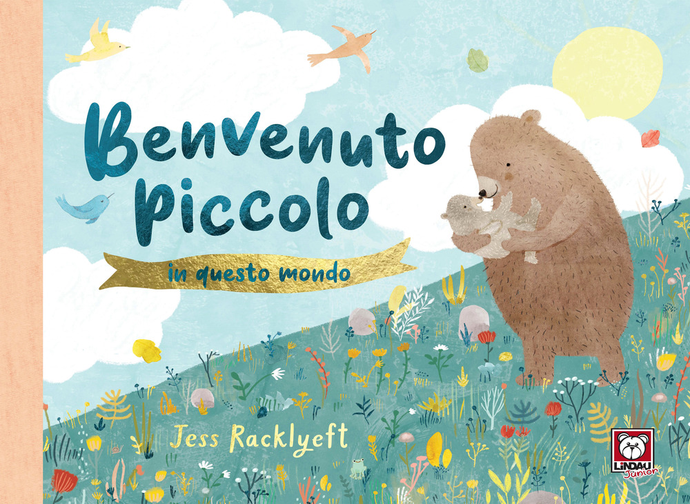 BENVENUTO PICCOLO IN QUESTO MONDO. EDIZ. A COLORI - 9788833536224