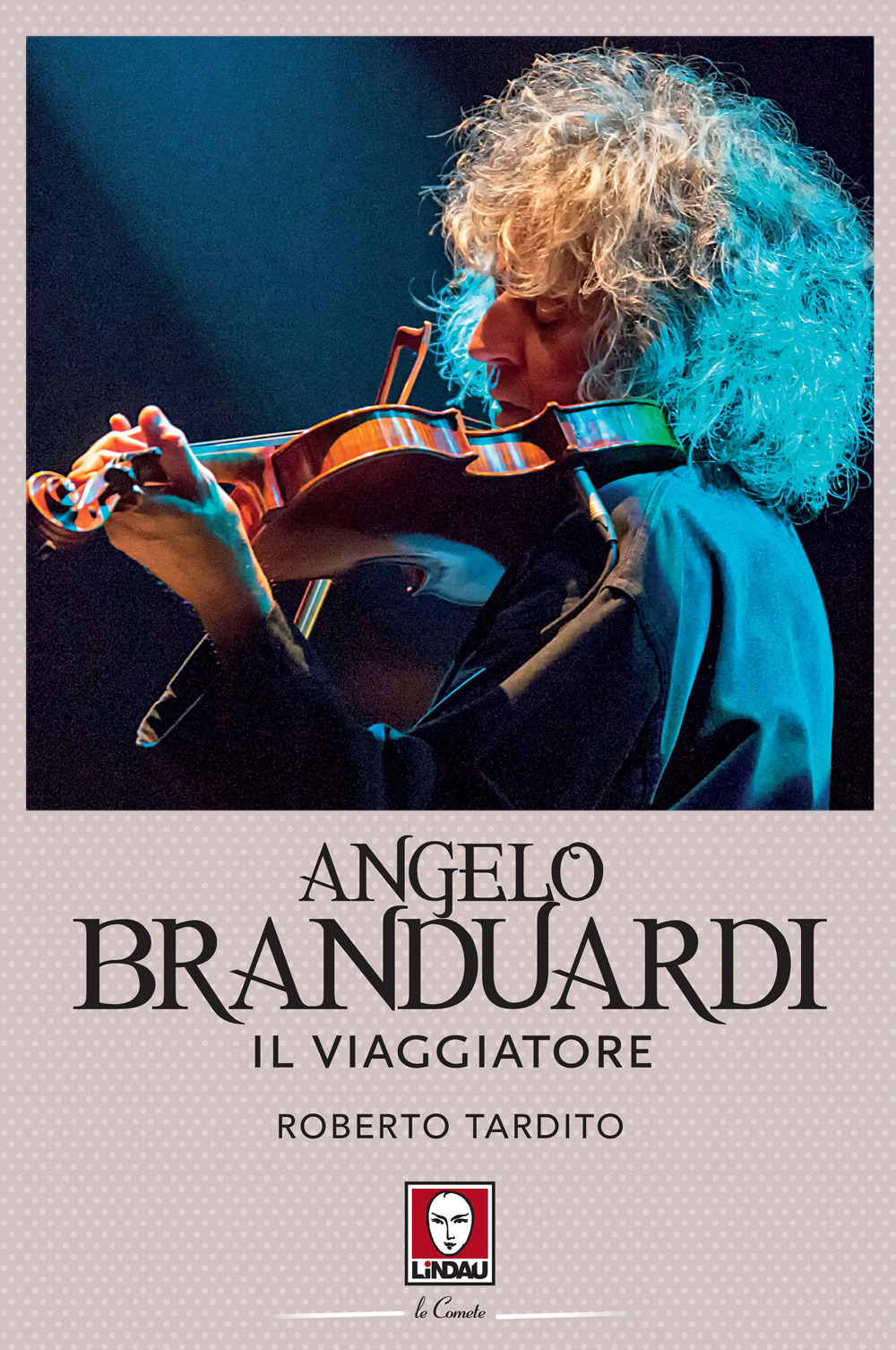 ANGELO BRANDUARDI. IL VIAGGIATORE - 9788833537467