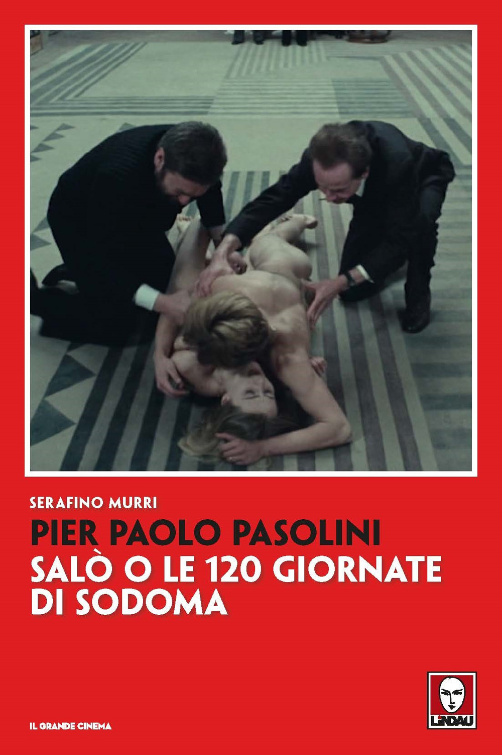 PIER PAOLO PASOLINI. SALÒ O LE 120 GIORNATE DI SODOMA. NUOVA EDIZ. - 9788833538662