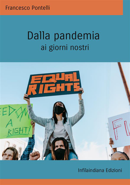 Dalla pandemia ai giorni nostri