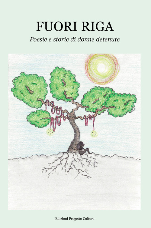 Fuori riga. Poesie e storie di donne detenute