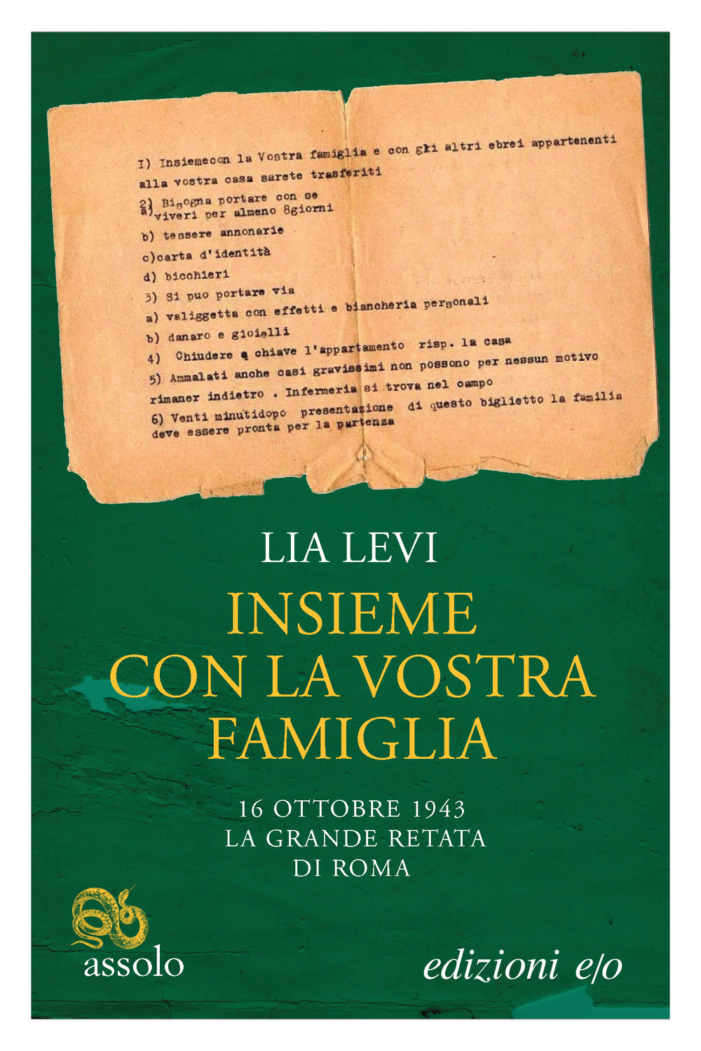 INSIEME CON LA VOSTRA FAMIGLIA. 16 OTTOBRE 1943 LA GRANDE RETATA DI ROMA