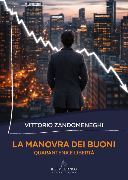 La manovra dei buoni. Quarantena e libertà