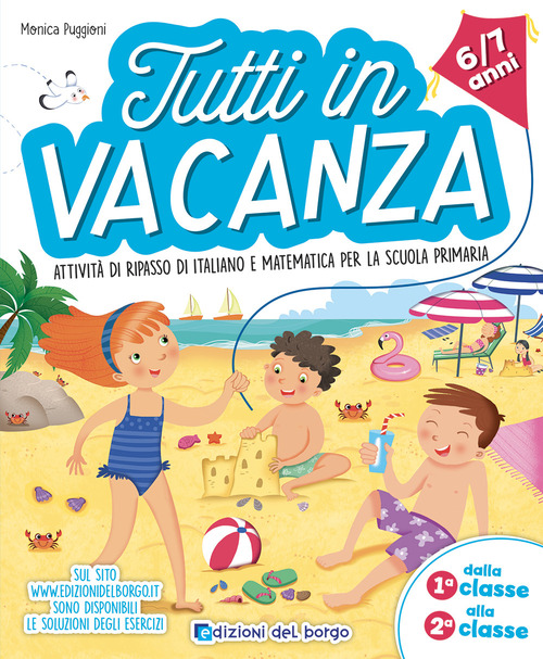Tutti in vacanza. Dalla 1a alla 2a. Attività di ripasso di italiano e matematica per la scuola primaria