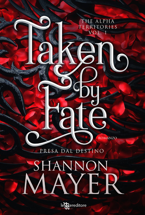 Taken by fate. Presa dal destino. The alpha territories. Volume Vol. 1