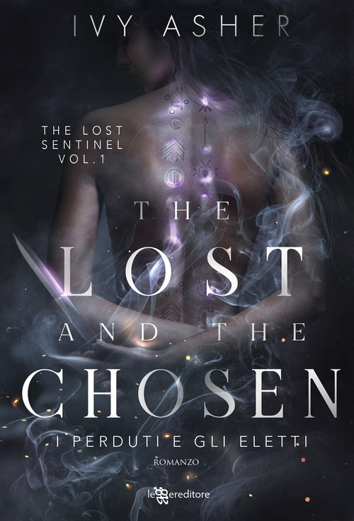 The lost and the chosen. I perduti e gli eletti. The Lost Sentinel. Volume Vol. 1