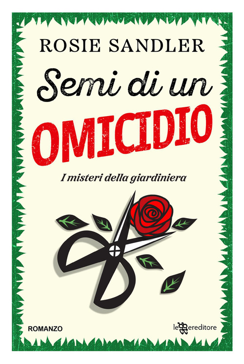 Semi di un omicidio. I misteri della giardiniera. Volume Vol. 1