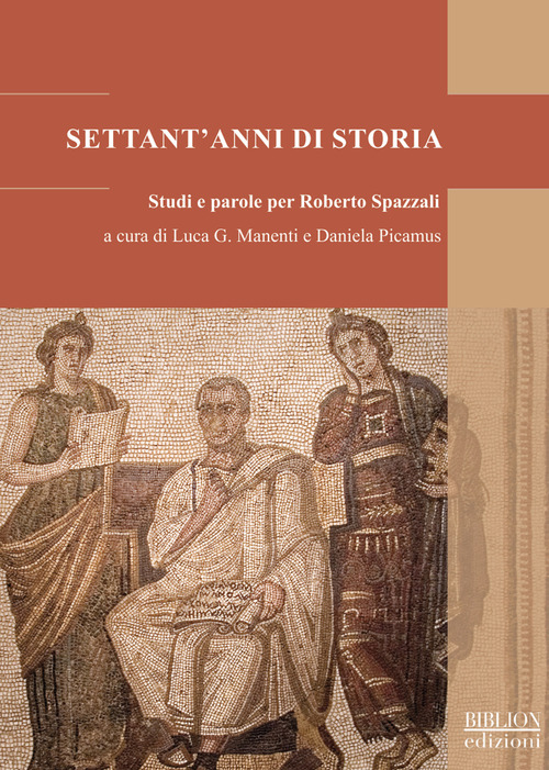 Settant'anni di storia. Studi e parole per Roberto Spazzali