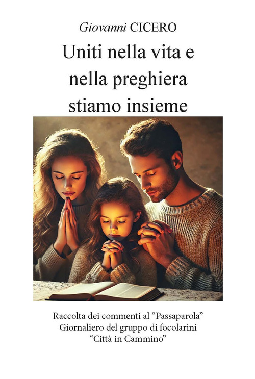 Uniti nella vita e nella preghiera stiamo insieme