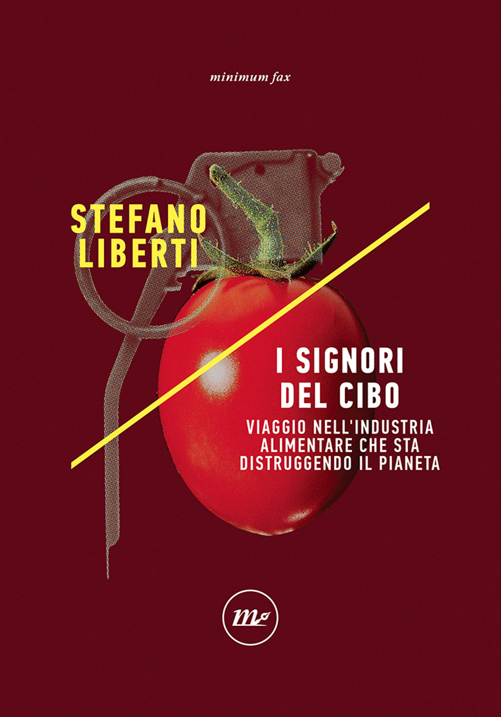 SIGNORI DEL CIBO. VIAGGIO NELL'INDUSTRIA ALIMENTARE CHE STA DISTRUGGENDO IL PIANETA (I) - 9788833892573