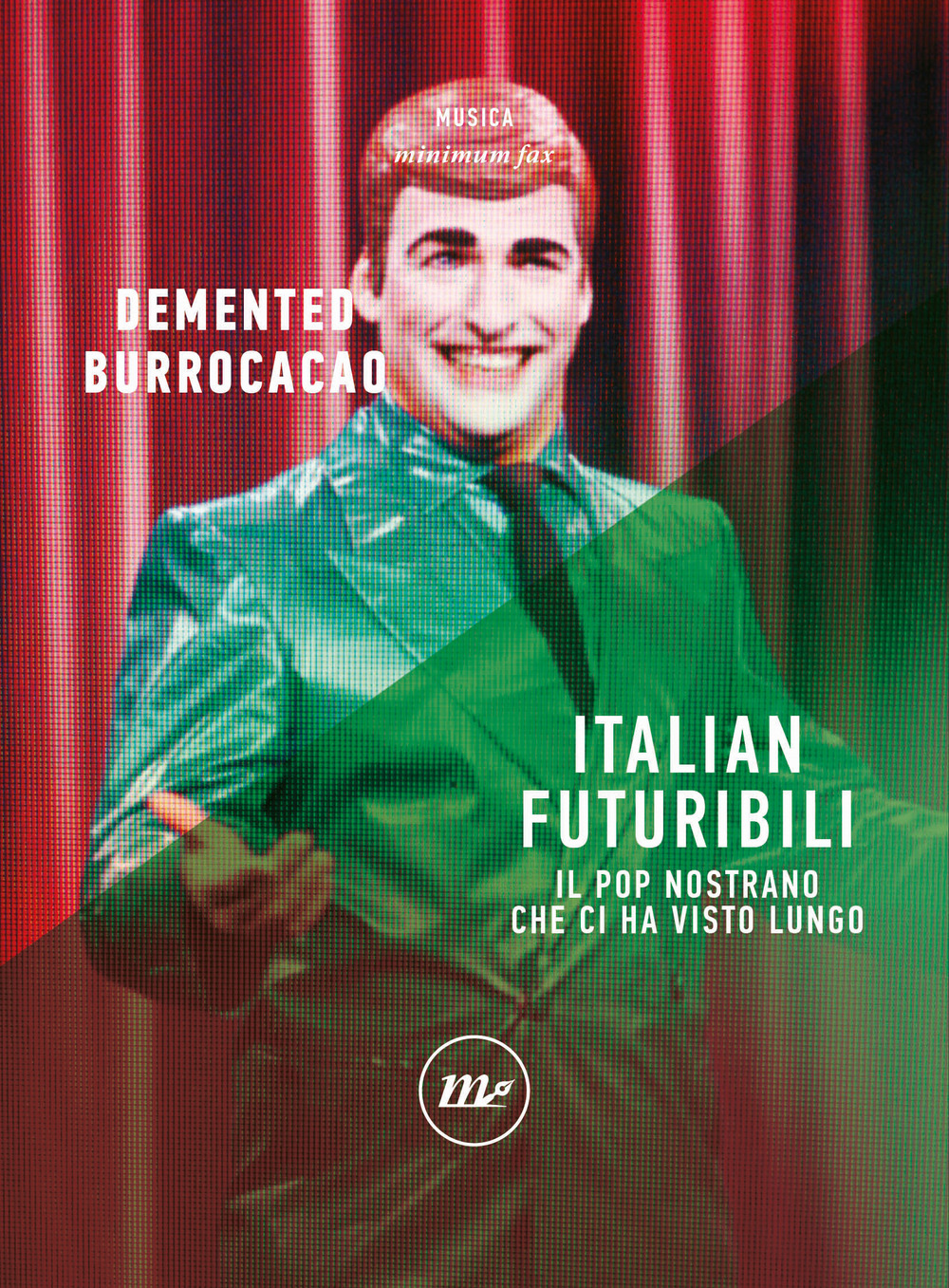 ITALIAN FUTURIBILI. IL NOSTRO POP NOSTRANO - 9788833893488