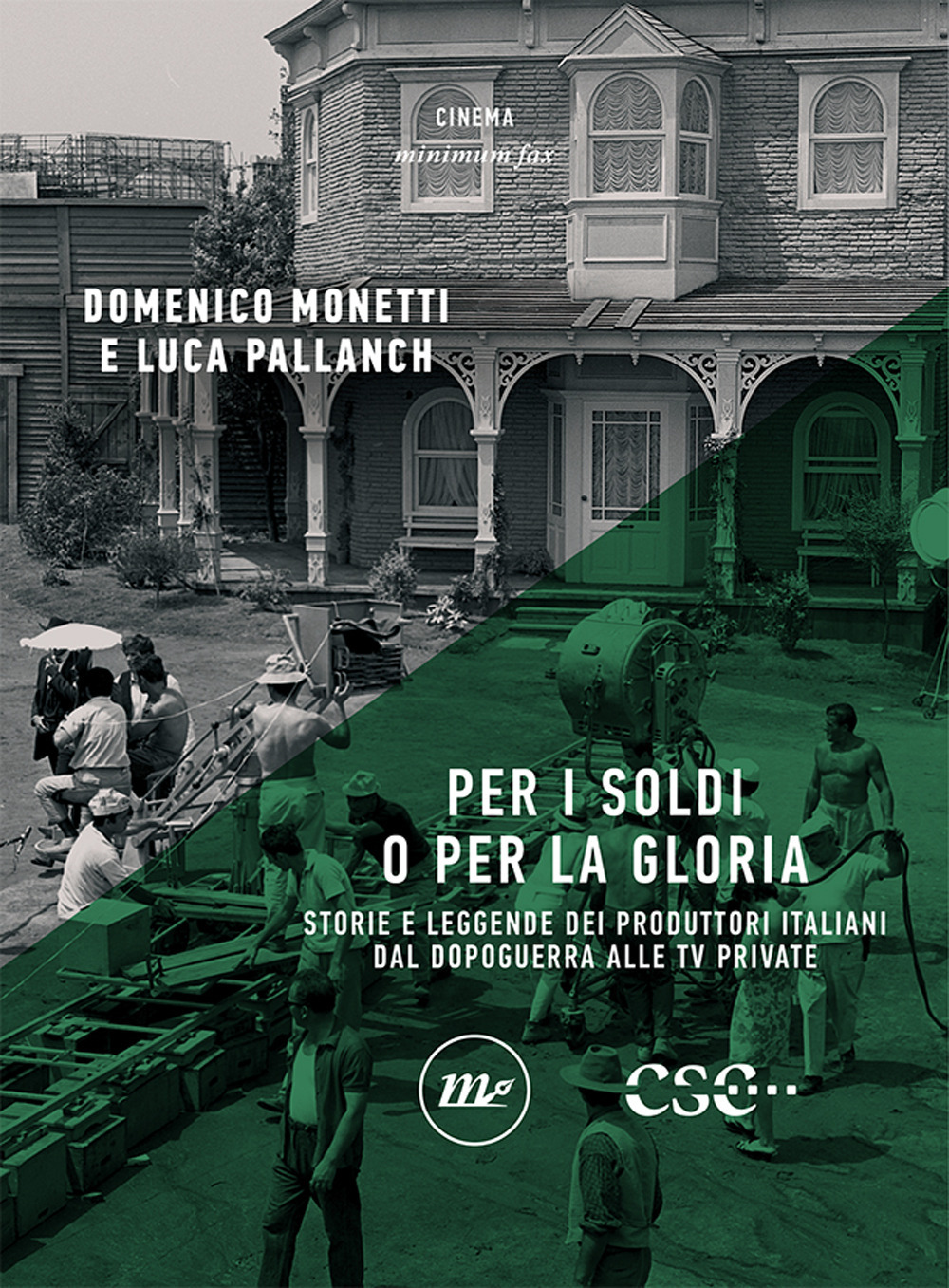 PER I SOLDI O PER LA GLORIA. STORIE E LEGGENDE DEI PRODUTTORI ITALIANI DAL DOPOGUERRA ALLE TV PRIVATE - 9788833894508