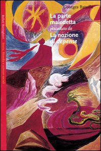 La parte maledetta preceduto da La nozione di dépense
