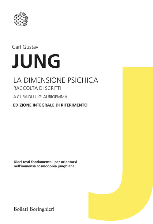 La dimensione psichica. Raccolta di scritti. Edizione integrale di riferimento