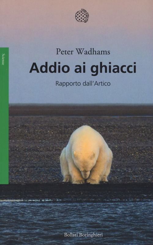Addio ai ghiacci. Rapporto dall'Artico