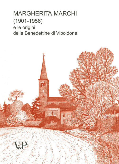 Margherita Marchi (1901-1956) e le origini delle benedettine di Viboldone