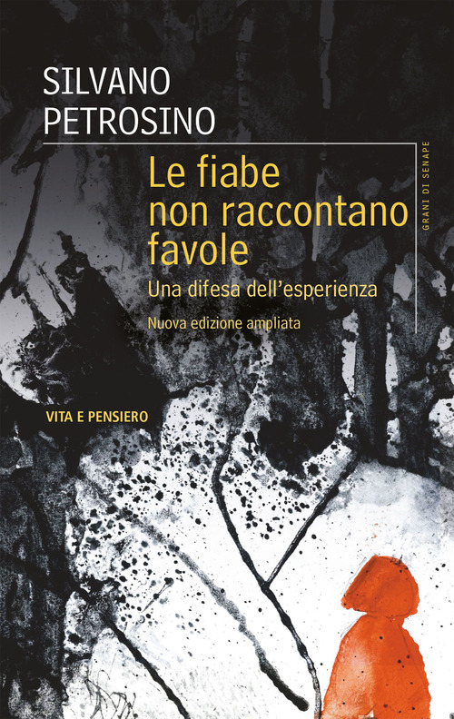 Le fiabe non raccontano favole. Una difesa dell'esperienza